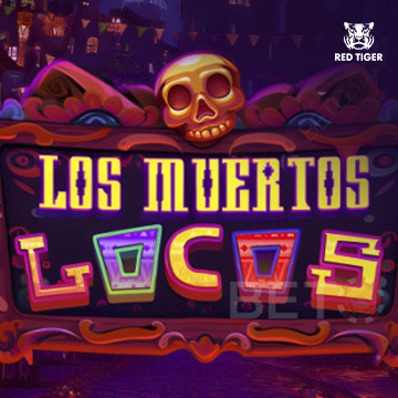 Redtiger : Los Muertos Locos - HIGHBET33